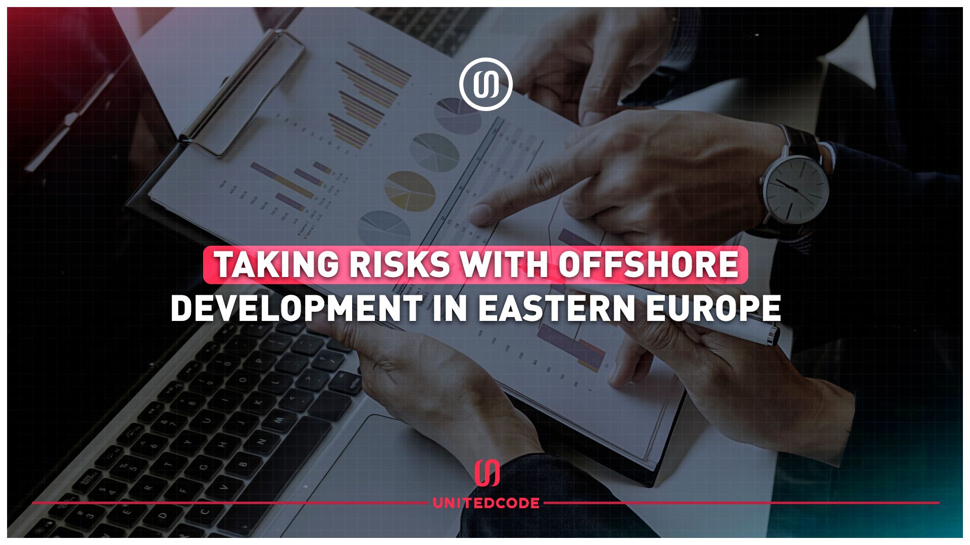 taking resks whith offshore development in eastern europe